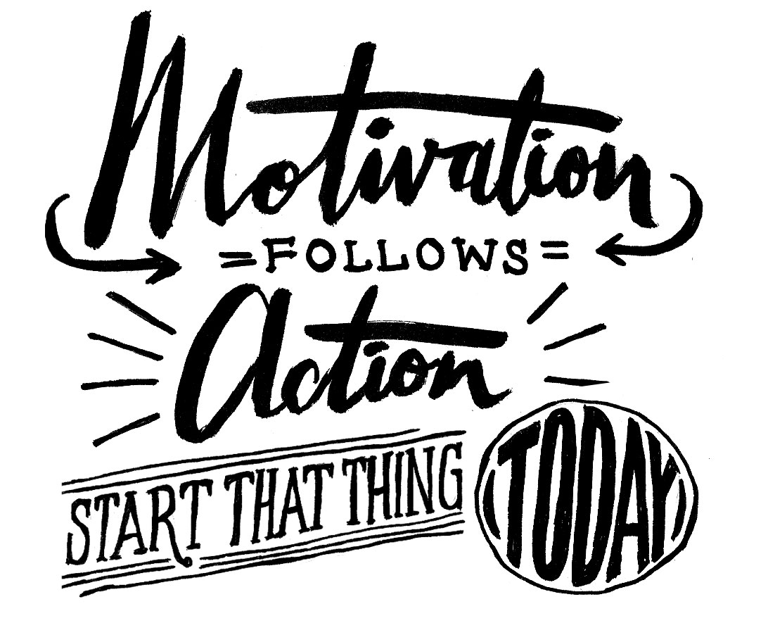 day67_motivationfollowsaction